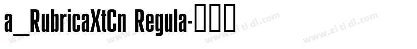 a_RubricaXtCn Regula字体转换